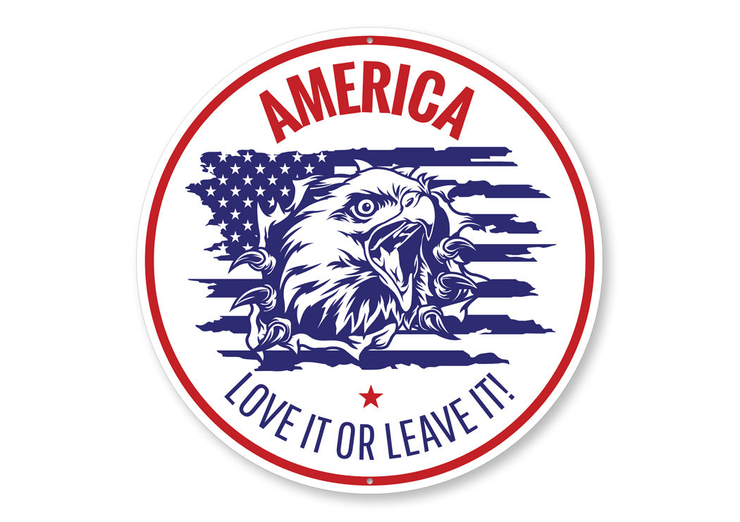 America Love It Or Leave It Circle Sign
