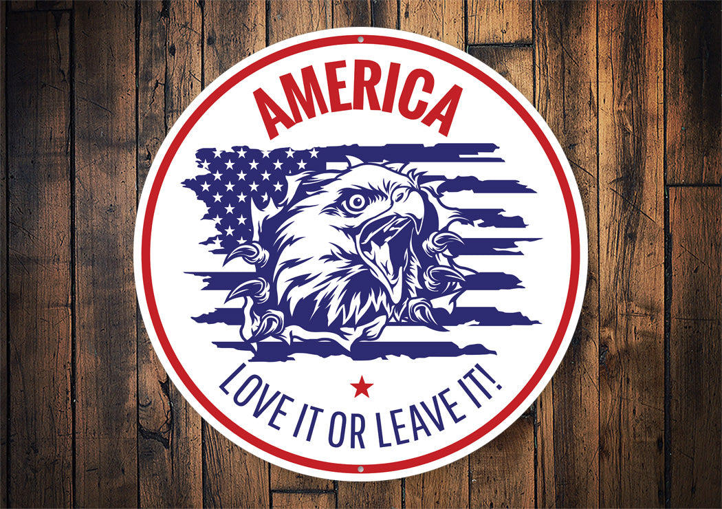 America Love It Or Leave It Circle Sign