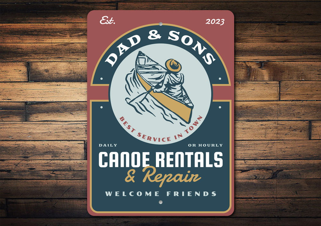 Dad And Sons Canoe Rentals And Repair Est Year Sign