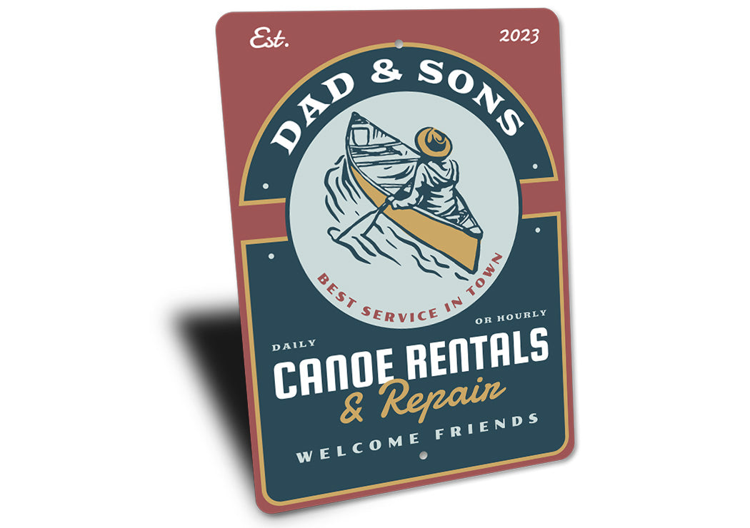 Dad And Sons Canoe Rentals And Repair Est Year Sign