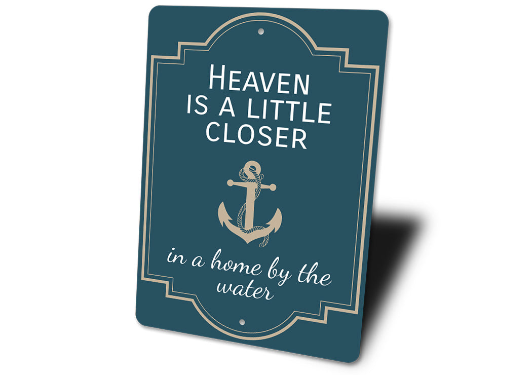 Heaven Is A Little Closer In A Home By The Water Sign