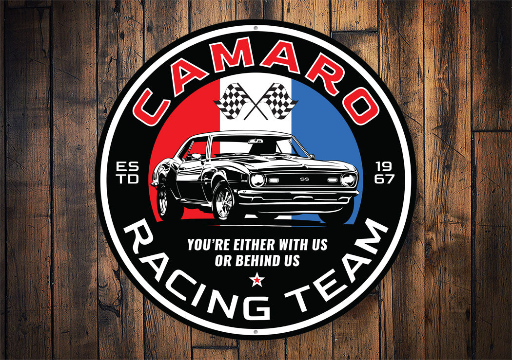 Camaro Racing Team Either With Us Or Behind Us Sign