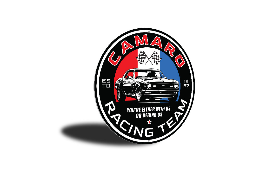 Camaro Racing Team Either With Us Or Behind Us Sign