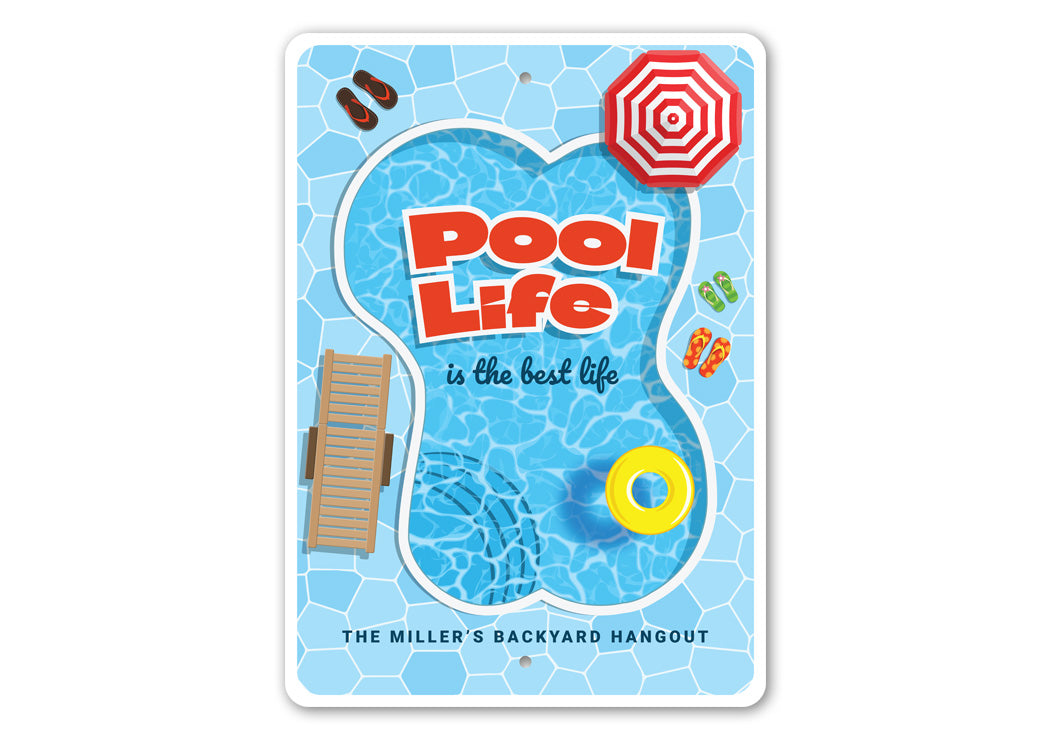 Pool Life Is The Best Life Backyard Sign