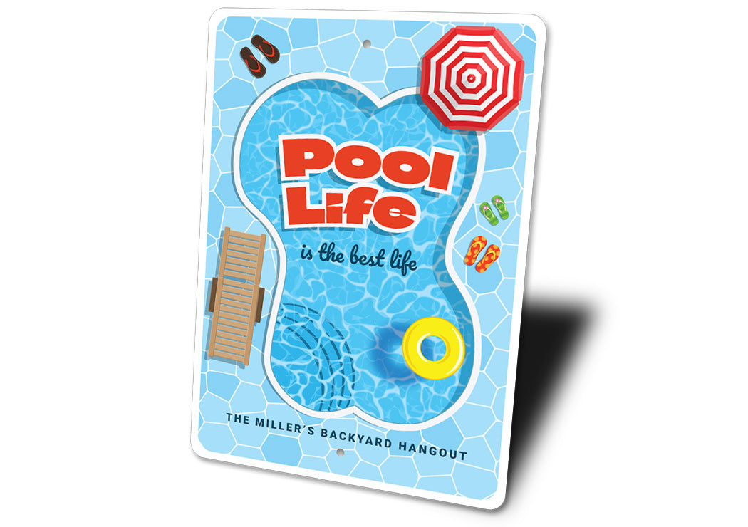 Pool Life Is The Best Life Backyard Sign