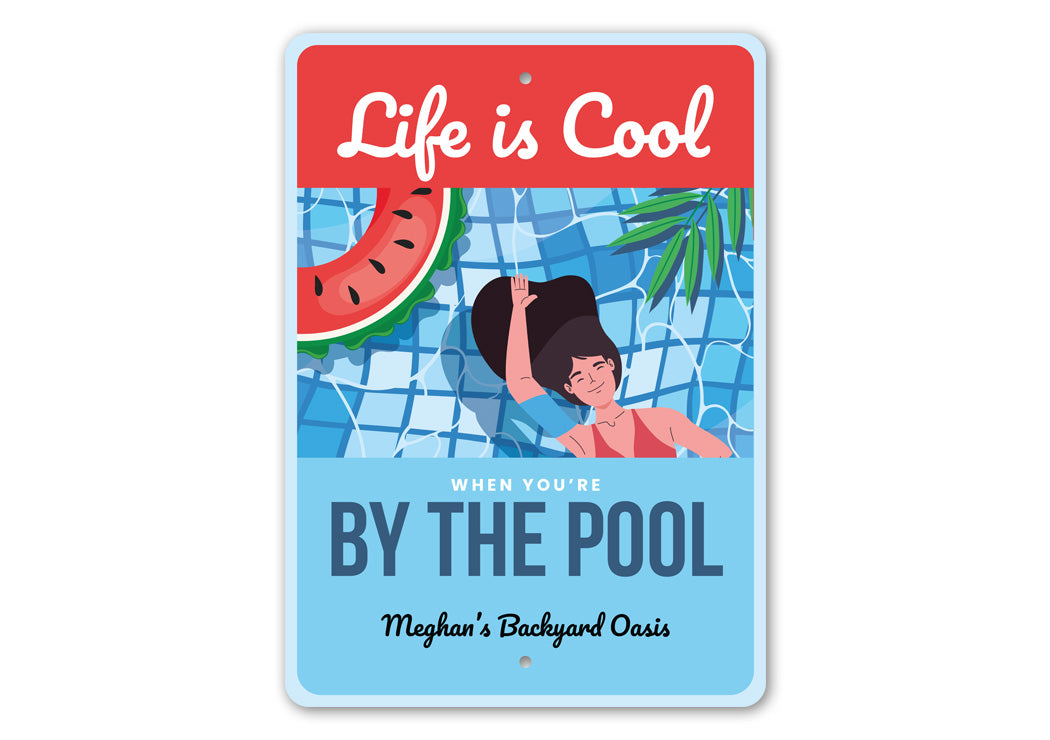 Life Is Cool By The Pool Sign
