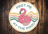 Flamingo Floatee Meet Me At The Pool Sign