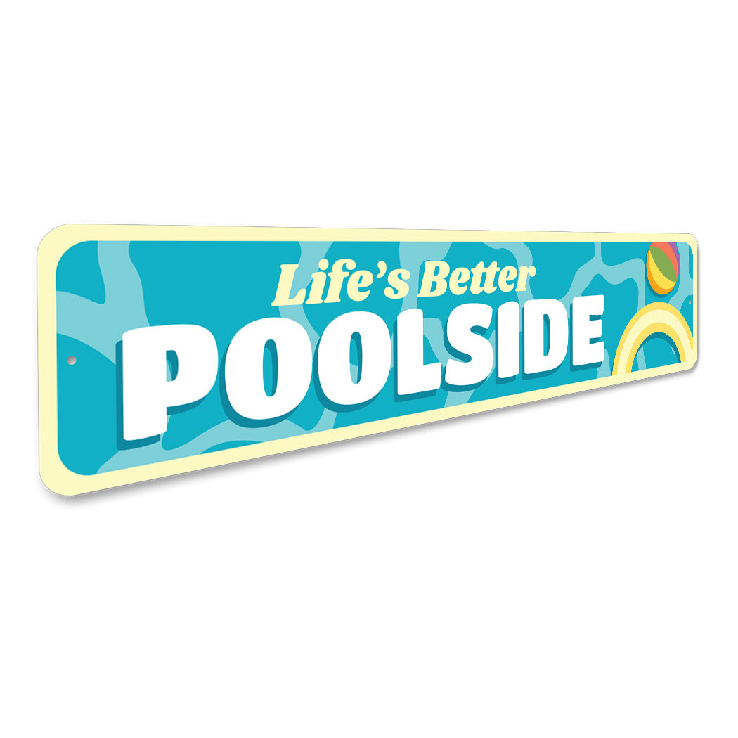 Life Is Better Poolside Sign