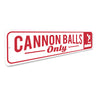 Cannon Balls Only Pool Sign