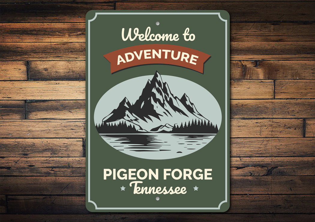 Welcome To Adventure Pigeon Forge Tennessee Sign