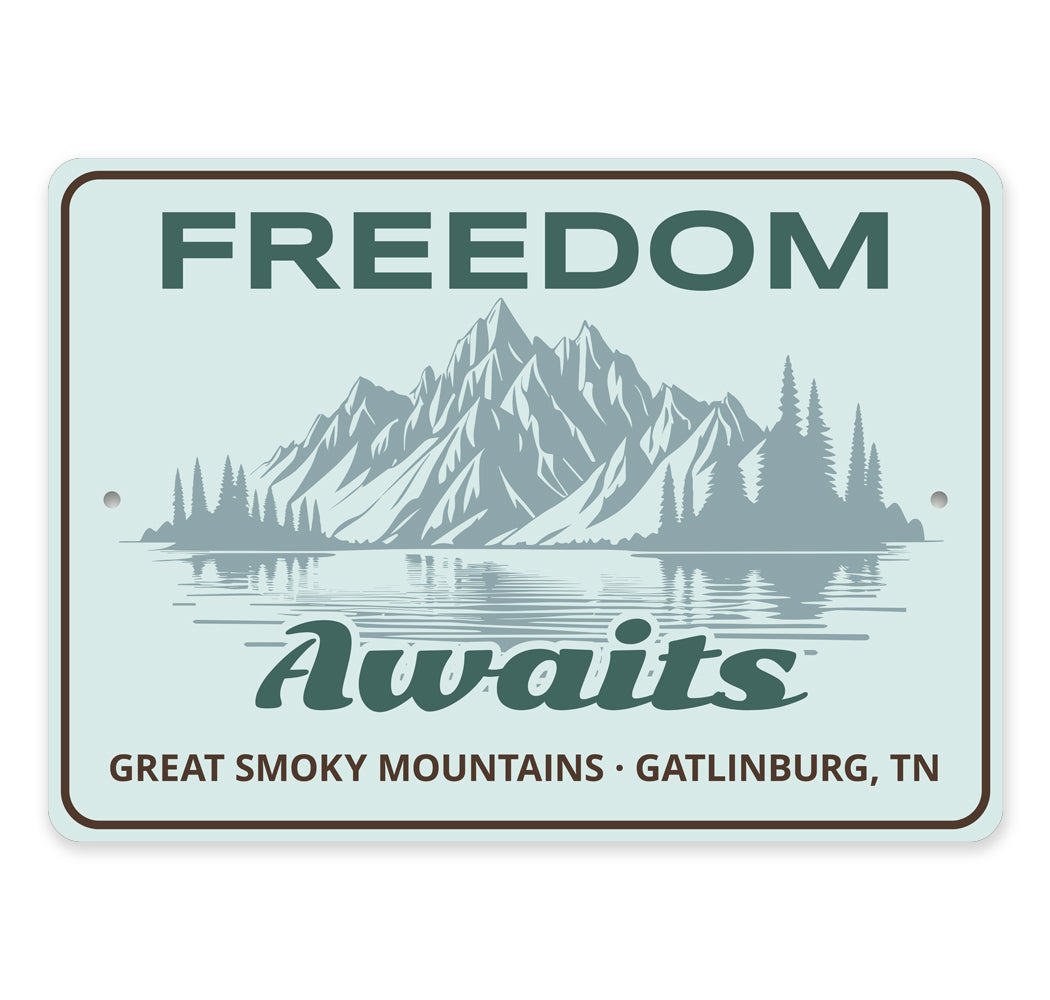 Freedom Awaits Great Smoky Mountains Sign