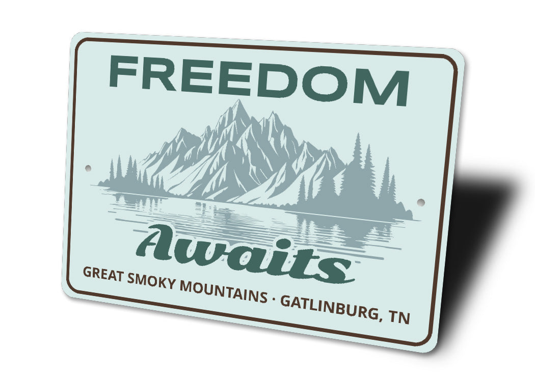 Freedom Awaits Great Smoky Mountains Sign