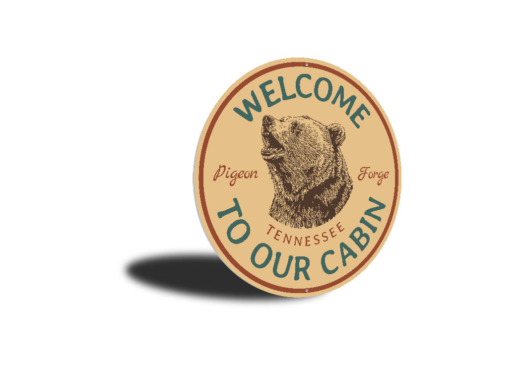 Welcome To Our Cabin Pigeon Forge Bear Sign