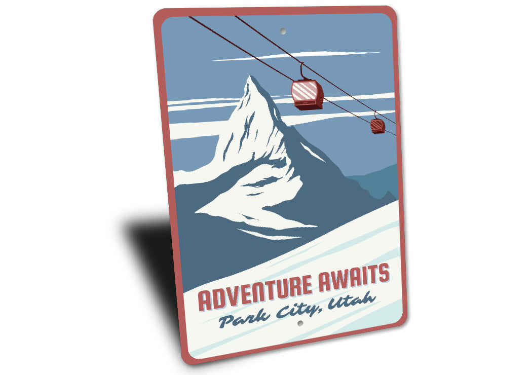 Adventure Awaits Park City Utah Ski Lift Sign