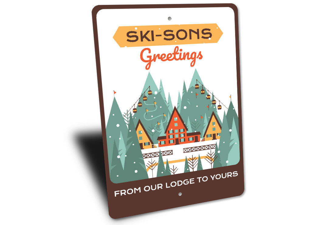 Ski-sons Greetings From Our Lodge To Yours Ski Sign
