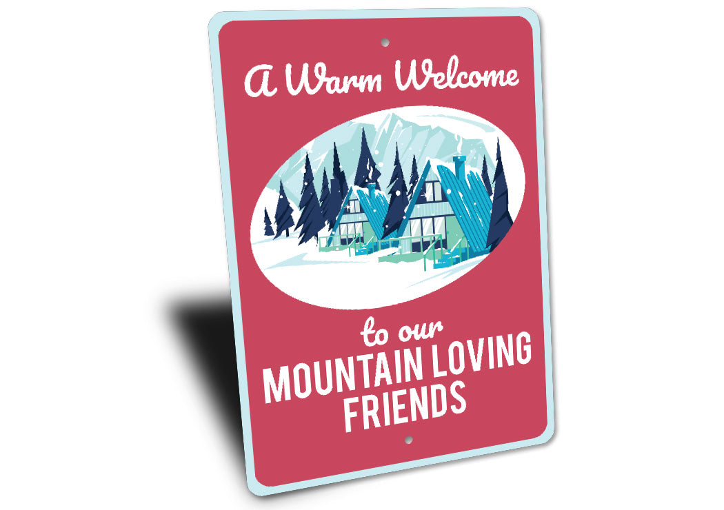 A Warm Welcome Mountain Loving Friends Sign