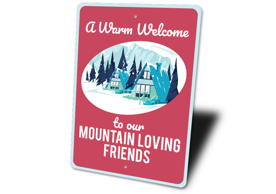 A Warm Welcome Mountain Loving Friends Sign