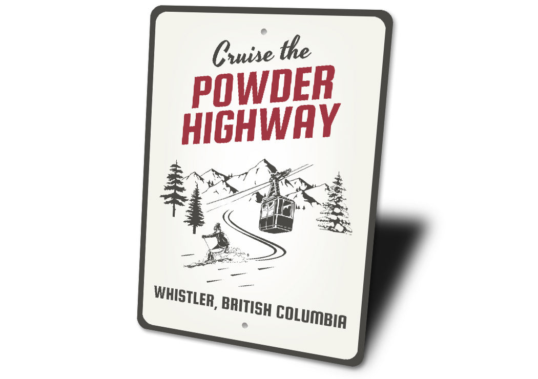 Cruise The Powder Highway Whistler British Ski Sign