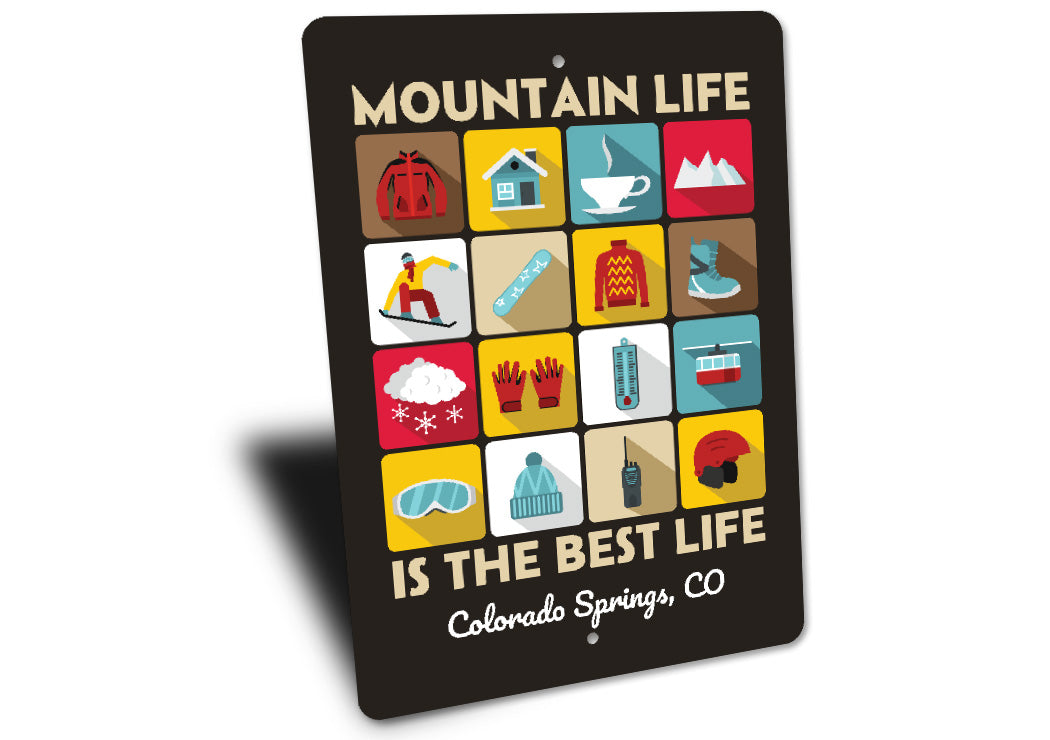 Mountain Life Is The Best Life Colorado Springs Ski Sign