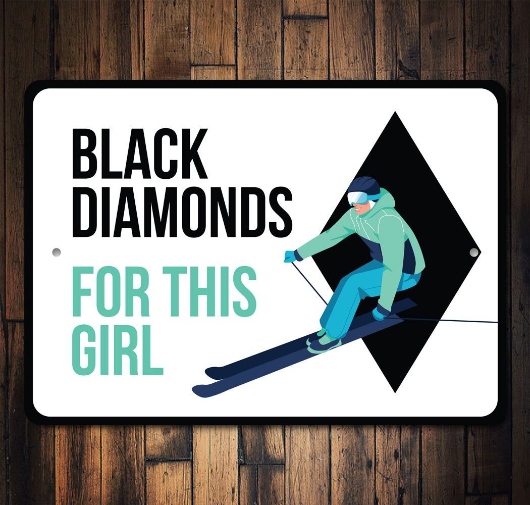 Black Diamonds For This Girl Ski Sign