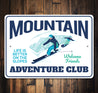 Mountain Adventure Club Welcome Friends Ski Sign