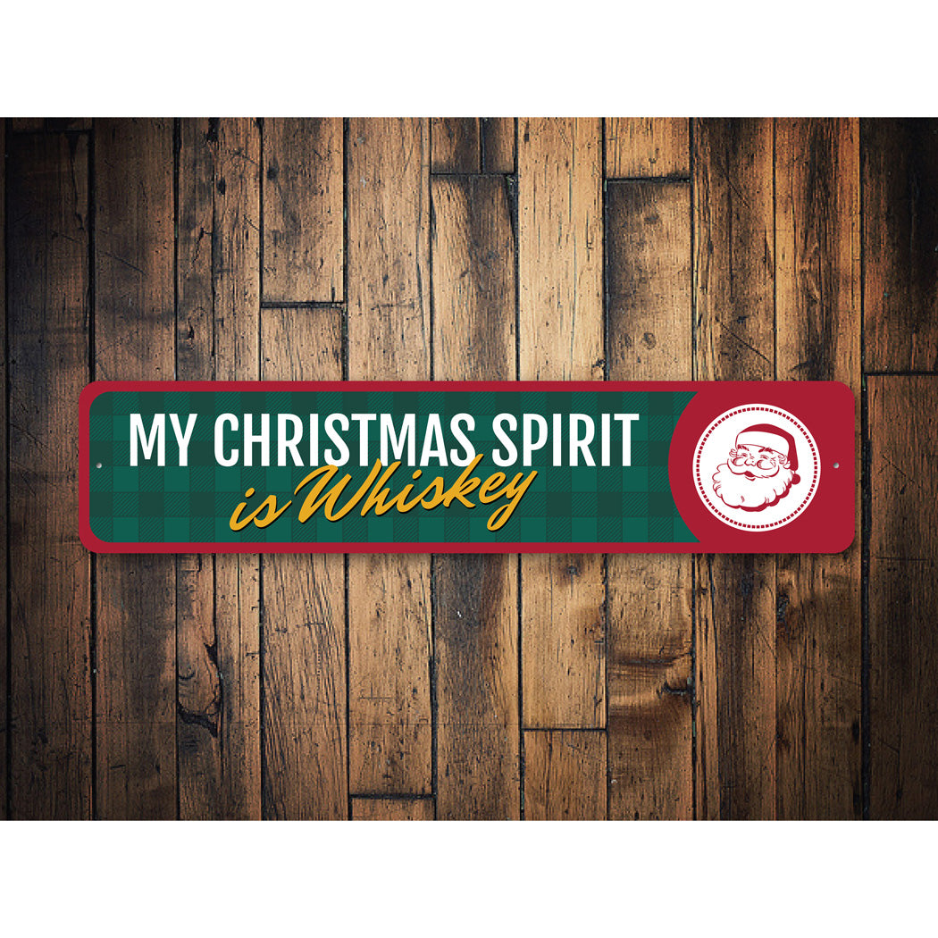 My Christmas Spirit Is Whiskey Holiday Decor Funny Christmas Sign
