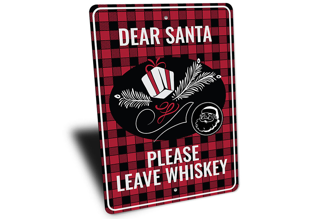 Dear Santa Please Leave Whiskey Christmas Decor Holiday Metal Sign