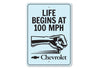 Life Begins At 100 MPH Chevrolet Decor Speedster Metal Sign