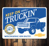 Keep On Truckin Chevy Parts Service Mechanic On Duty Metal Sign