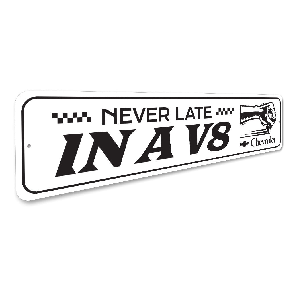 Never Late In A V8 Chevrolet Decor Garage Metal Sign