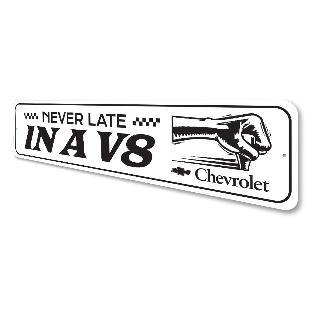 Never Late In A V8 Chevrolet Decor Garage Metal Sign