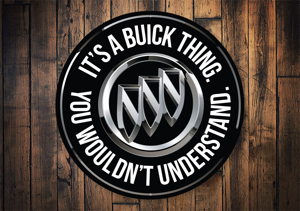 Its A Buick Thing You Wouldnt Understand Buick Emblem Decor Metal Sign