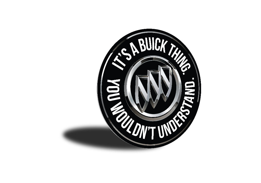 Its A Buick Thing You Wouldnt Understand Buick Emblem Decor Metal Sign