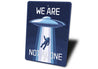 We Are Not Alone Space Alien Decor Metal Sign
