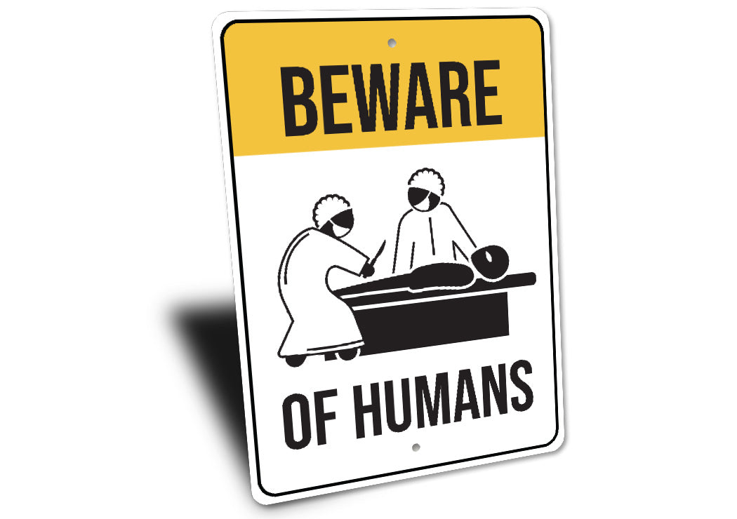 Beware of Humans Alien Wall Decor Warning Metal Sign