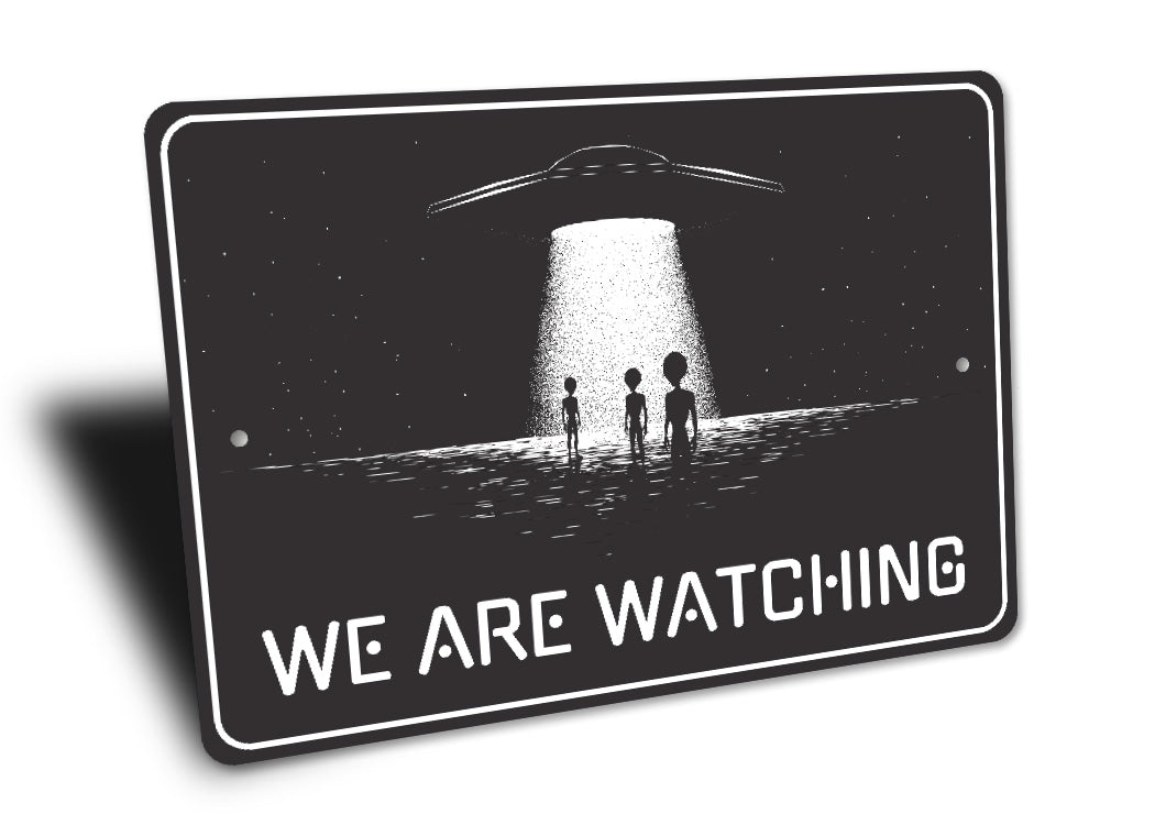 We Are Watching Alien Believer Decor Metal Sign