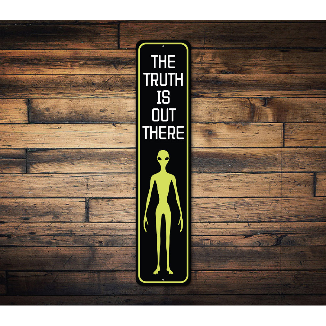 The Truth Is Out There Alien Decor Metal Sign