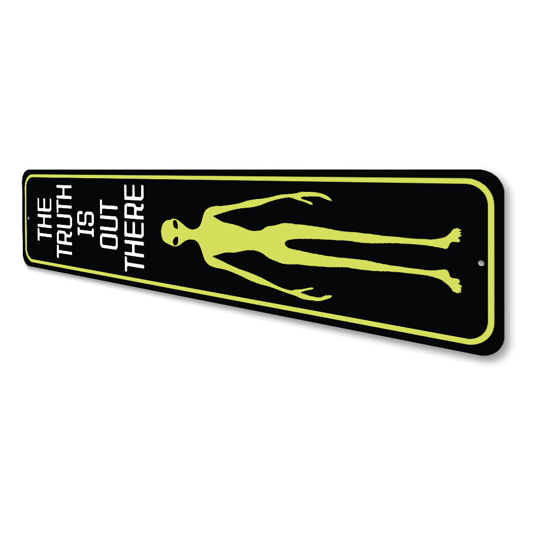 The Truth Is Out There Alien Decor Metal Sign