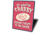 If You Are Crabby Please Return To The Beach Sign