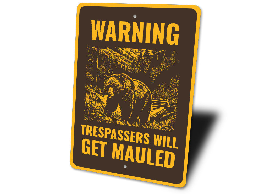 Warning Trespassers Will Get Mauled Bear Sign