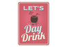 Let's Day Drink Coconut Cocktail Drink Sign