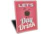 Let's Day Drink Coconut Cocktail Drink Sign