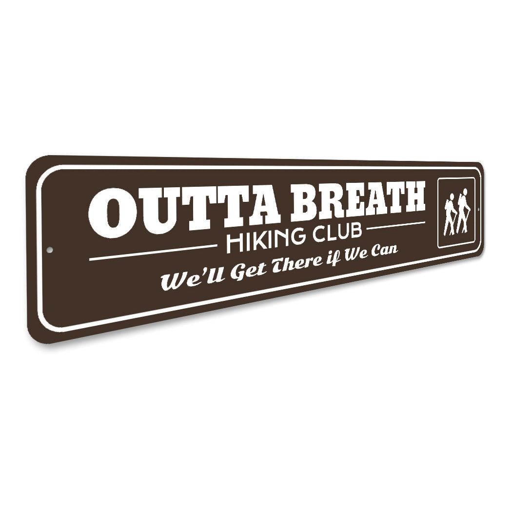 Outta Breath Hiking Club We'll Get There If We Can Sign