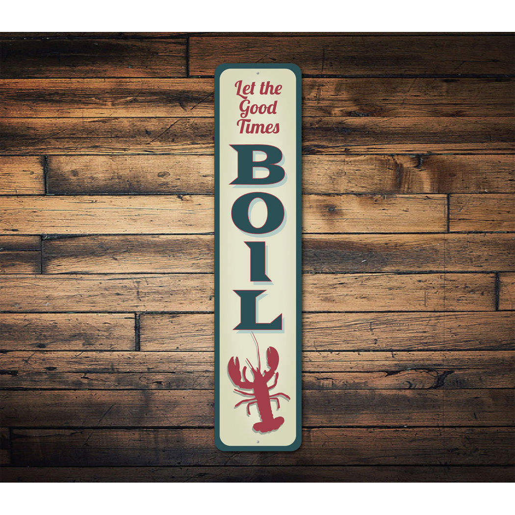 Let The Good Times Boil Lobster Seafood Sign