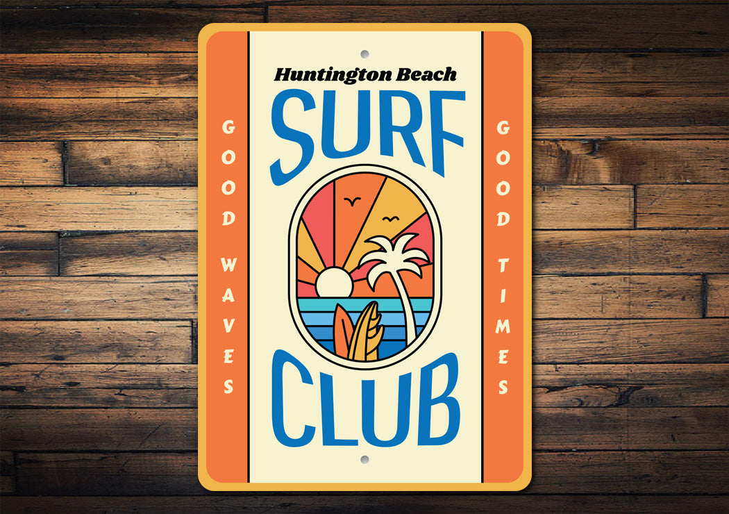 Surf Club Good Waves Good Times Beach Signs