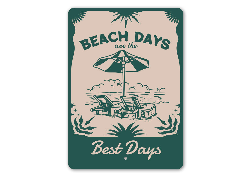 Beach Days Are The Best Days Tropical Signs