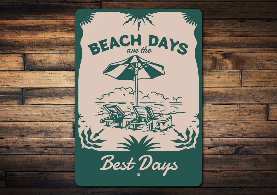 Beach Days Are The Best Days Tropical Signs