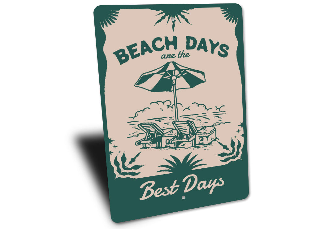 Beach Days Are The Best Days Tropical Signs