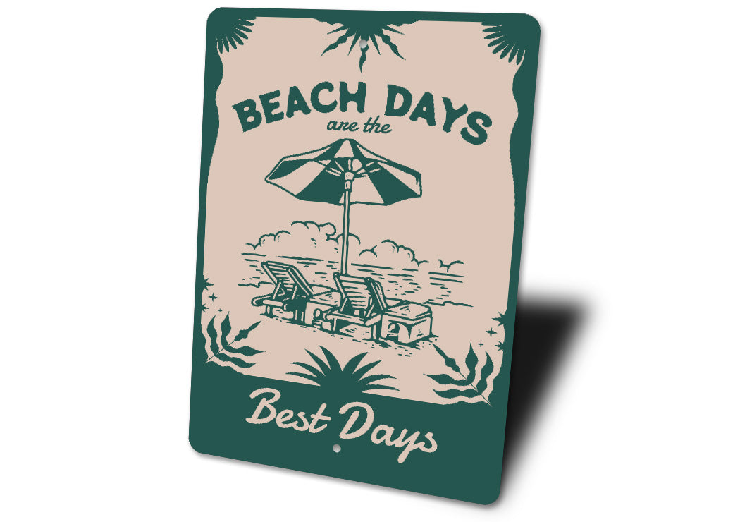 Beach Days Are The Best Days Tropical Signs