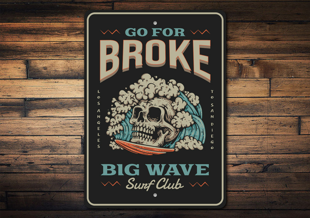Big Wave Surf Club Go For Broke Surfing Sign